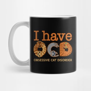I Have OCD - Obsessive Cat Disorder - Cute Kawaii Kittens Mug